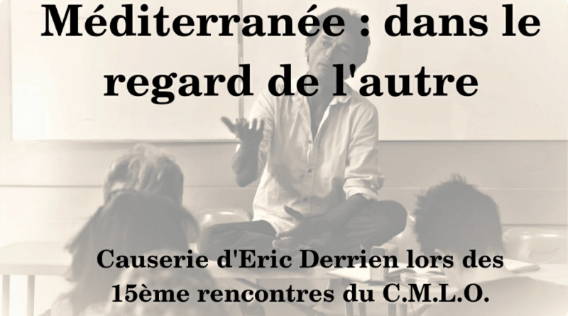 Conteur libre Eric Derrien Méditerranée dans le regard des autres
